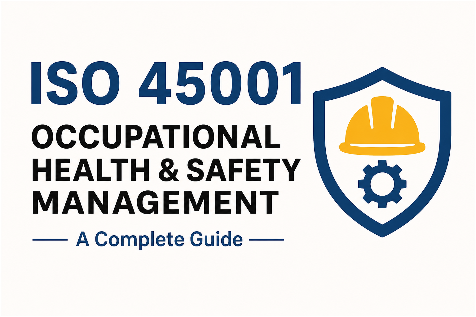 ISO 45001 Occupational Health and Safety Management Complete Guide ...